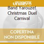 Band Yarouze! Christmas Duel Carnival cd