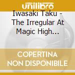 Iwasaki Taku - The Irregular At Magic High School Double Seven Hen&Sutipuruchesu Hen&Koto Naira (2 Cd) cd
