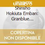 Shinsho Hokiuta Emban: Granblue Fantasy cd