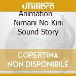 Animation - Nimani No Kini Sound Story cd