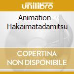 Animation - Hakaimatadamitsu cd