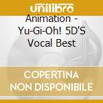 Animation - Yu-Gi-Oh! 5D'S Vocal Best cd