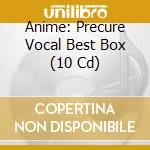Anime: Precure Vocal Best Box (10 Cd) cd musicale di Animation