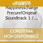 Happinesscharge Precure!Original Soundtrack 1 / Various cd