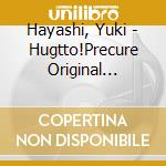Hayashi, Yuki - Hugtto!Precure Original Soundtrack 2 cd musicale di Hayashi, Yuki