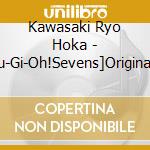 Kawasaki Ryo Hoka - [Yu-Gi-Oh!Sevens]Original Soundtrack Sound Rush1 cd musicale