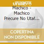 Machico - Machico Precure No Uta! (2 Cd) cd