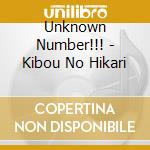 Unknown Number!!! - Kibou No Hikari cd
