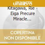 Kitagawa, Rie - Eiga Precure Miracle Universe Thema Ka Single