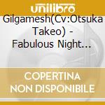 Gilgamesh(Cv:Otsuka Takeo) - Fabulous Night Host-Song Reservation -Gold- Chronostasis (2 Cd) cd