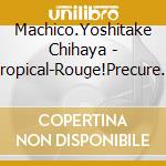 Machico.Yoshitake Chihaya - Tropical-Rouge!Precure Shudaika Single cd musicale