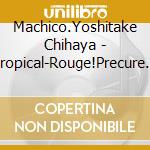 Machico.Yoshitake Chihaya - Tropical-Rouge!Precure Shudaika Single cd