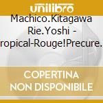 Machico.Kitagawa Rie.Yoshi - Tropical-Rouge!Precure Kouki Shudaika Single cd