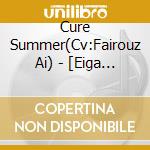Cure Summer(Cv:Fairouz Ai) - [Eiga Tropical-Rouge! Precure Yuki No Princess To Kiseki No Yubiwa!]Shud cd