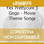 Yes Prettycure 5 Gogo - Movie Theme Songs cd