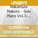 Nakamura Makoto - Solo Piano Vol.3- Tsumugareta Inshou cd