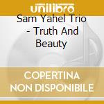 Sam Yahel Trio - Truth And Beauty cd