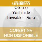 Otomo Yoshihide Invisible - Sora cd