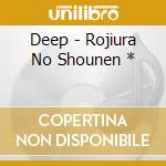 Deep - Rojiura No Shounen * cd