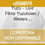 Yuzu - Live Films Yuzutown / Always Yuzutown (2 Blu-Ray) cd