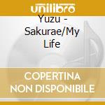 Yuzu - Sakurae/My Life cd
