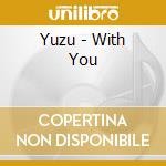 Yuzu - With You cd