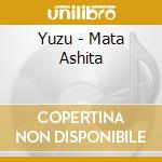 Yuzu - Mata Ashita cd