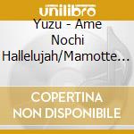 Yuzu - Ame Nochi Hallelujah/Mamotte Agetai cd