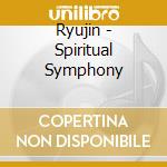Ryujin - Spiritual Symphony cd