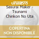 Sasurai Maker - Tsunami Chinkon No Uta cd