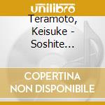 Teramoto, Keisuke - Soshite Soshite Soshite... C/W Tatta Hitotsu No Negai cd