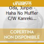 Oda, Junpei - Haha No Muffler C/W Kanreki Blues cd