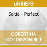 Saltie - Perfect cd