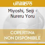 Miyoshi, Seiji - Nureru Yoru cd