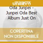 Oda Junpei - Junpei Oda Best Album Just On cd