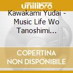 Kawakami Yudai - Music Life Wo Tanoshimi Ni/Kimi To Deaete cd
