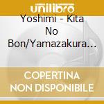 Yoshimi - Kita No Bon/Yamazakura Koiuta cd