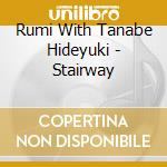 Rumi With Tanabe Hideyuki - Stairway cd