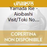 Yamada Rie - Aioibashi Visit/Toki No Itazura cd
