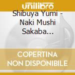 Shibuya Yumi - Naki Mushi Sakaba Dori/Meoto Zuna cd