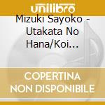 Mizuki Sayoko - Utakata No Hana/Koi Hitoyo cd