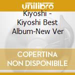Kiyoshi - Kiyoshi Best Album-New Ver cd