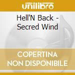 Hell'N Back - Secred Wind cd