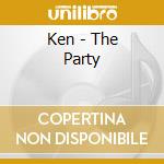 Ken - The Party cd