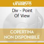 Div - Point Of View cd