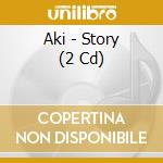 Aki - Story (2 Cd) cd