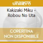Kakizaki Miku - Robou No Uta cd