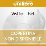 Vistlip - Bet cd
