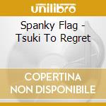 Spanky Flag - Tsuki To Regret cd