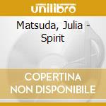 Matsuda, Julia - Spirit cd